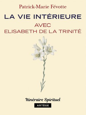 cover image of La vie intérieure avec Elisabeth de la Trinité